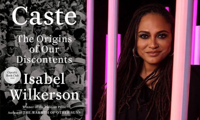 “Caste: The Origins of Our Discontents” by DuVernay for Netflix